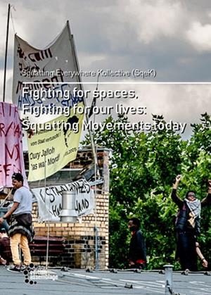 FIGHTING FOR SPACES, FIGHTING FOR OUR LIVES | 9783942885904 | SQUATTING EVERYWHERE KOLLECTIVE (SQEK)
