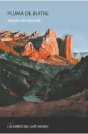 PLUMA DE BUITRE | 9788494865152 | SAN AGUSTIN, ARTURO