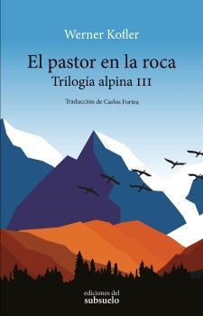 PASTOR EN LA ROCA, EL | 9788494780233 | KOFLER, WERNER