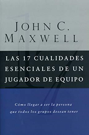 17 CUALIDADES ESENCIALES DE UN JUGADOR DE EQUIPO | 9780881137378 | MAXWELL, JOHN