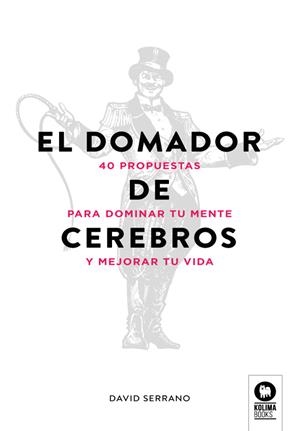 DOMADOR DE CEREBROS, EL | 9788417566319 | SERRANO, DAVID