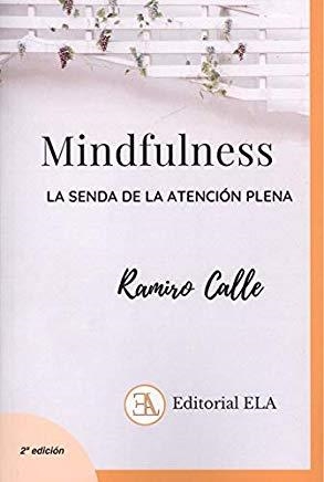 MINDFULNESS LA SENDA DE LA ATENCIÓN PLENA | 9788499502007 | CALLE, RAMIRO