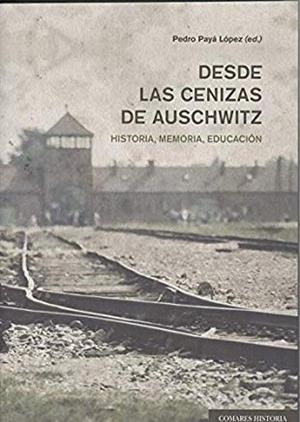 DESDE LAS CENIZAS DE AUSCHWITZ | 9788490457924 | PAYÁ LÓPEZ, PEDRO