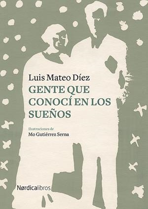 GENTE QUE CONOCÍ EN LOS SUEÑOS | 9788417651657 | DIEZ, LUIS MATEO