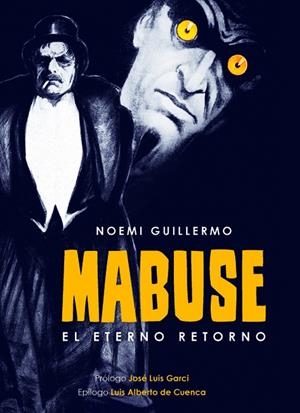 MABUSE. EL ETERNO RETORNO | 9788415606840 | GUILLERMO, NOEMI