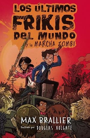 ÚLTIMOS FRIKIS DEL MUNDO Y LA MARCHA ZOMBI, LOS | 9788416387953 | BRALLIER, MAX