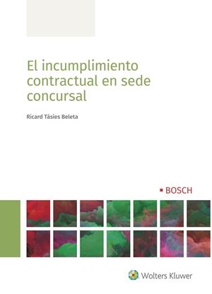 INCUMPLIMIENTO CONTRACTUAL CON SEDE CONCURSAL | 9788490903629 | TÀSIES BELETA, RICARD