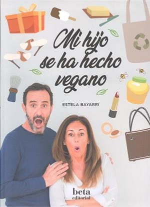 MI HIJO SE HA HECHO VEGANO | 9788470914492 | BAYARRI, ESTELA