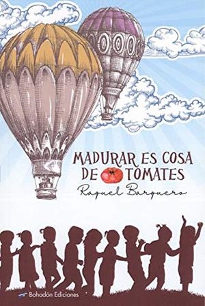 MADURAR ES COSA DE TOMATES | 9788417198985 | BARQUERO, RAQUEL