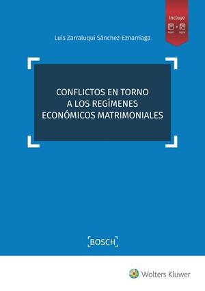 CONFLICTOS EN TORNO A LOS REGÍMENES ECONÓMICOS MATRIMONIALES | 9788490903582 | ZARRALUQUI SÁNCHEZ-EZNARRIAGA, LUIS