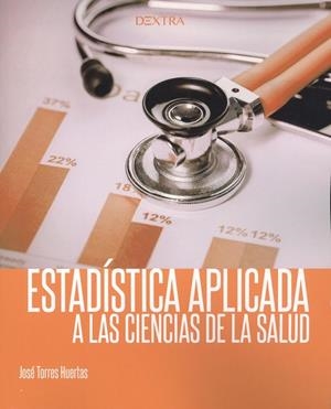 ESTADÍSTICA APLICADA A LAS CIENCIAS DE LA SALUD | 9788416898794 | TORRES HUERTAS, JOSE