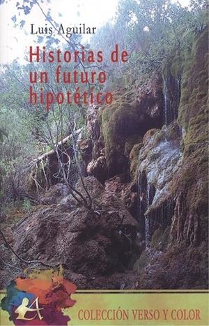 HISTORIAS DE UN FUTURO HIPOTÉTICO | 9788417784706 | AGUILAR, LUIS