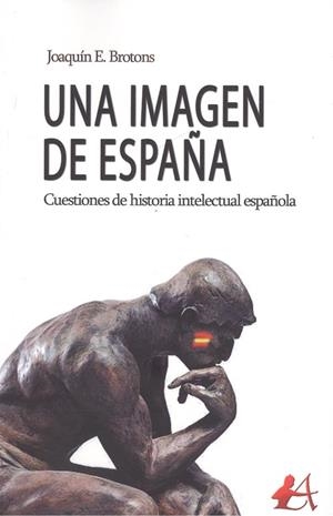 IMAGEN DE ESPAÑA, UNA | 9788417784621 | BROTONS, JOAQUIN E.