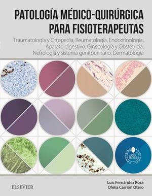 PATOLOGÍA MÉDICO-QUIRÚRGICA PARA FISIOTERAPEUTAS | 9788490227930 | FERNÁNDEZ ROSA, LUIS / CARRIÓN OTERO, OFELIA