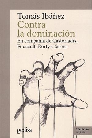 CONTRA LA DOMINACIÓN | 9788417690748 | IBÁÑEZ, TOMÁS