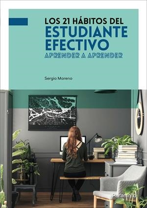 21 HÁBITOS DEL ESTUDIANTE EFECTIVO, LOS | 9788428342827 | MORENO, SERGIO