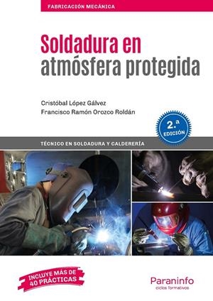 SOLDADURA EN ATMÓSFERA PROTEGIDA | 9788428341424 | LOPEZ, CRISTOBAL / OROZCO, FRANCISCO R.
