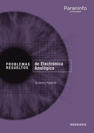 PROBLEMAS RESUELTOS DE ELECTRÓNICA ANALÓGICA | 9788428341240 | PALACIOS, GUILLERMO