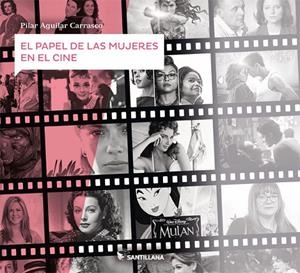 PAPEL DE LAS MUJERES EN EL CINE, EL | 9788414108390 | AGUILAR CARRASCO, PILAR