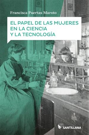 PAPEL DE LAS MUJERES EN LA CIENCIA Y LA TECNOLOGÍA, EL | 9788468048468 | PUERTAS MAROTO, FRANCISCA