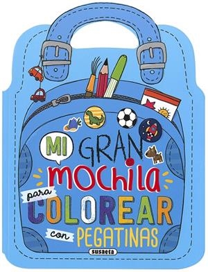 MI GRAN MOCHILA PARA COLOREAR CON PEGATINAS | 9788467766523 | SUSAETA, EQUIPO