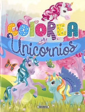 COLOREA UNICORNIOS | 9788467768527 | SUSAETA, EQUIPO