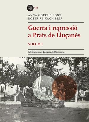 GUERRA I REPRESSIÓ A PRATS DE LLUÇANÈS, VOLUM I | 9788491910398 | REIXACH BRIÀ, ROSER / GORCHS FONT, ANNA