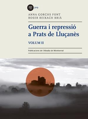 GUERRA I REPRESSIÓ A PRATS DE LLUÇANÈS, VOLUM 2 | 9788491910558 | REIXACH BRIÀ, ROSER / GORCHS FONT, ANNA