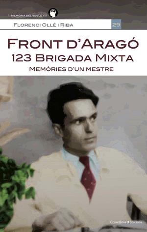 FRONT D'ARAGÓ : 123 BRIGADA MIXTA | 9788490348338 | OLLÉ I RIBA , FLORENCI
