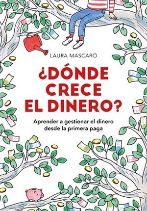 ¿DÓNDE CRECE EL DINERO? | 9788417671518 | MASCARO, LAURA