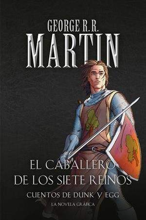 CUENTOS DE DUNK Y EGG : EL CABALLERO DE LOS SIETE REINOS | 9788466346368 | MARTIN,GEORGE R. R.