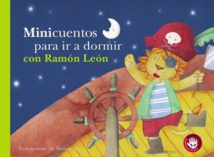MINICUENTOS PARA IR A DORMIR CON RAMON LEÓN | 9788448852825 | BK, BLANCA