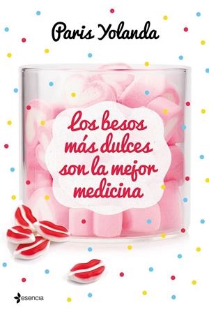BESOS MÁS DULCES SON LA MEJOR MEDICINA, LOS | 9788408208990 | PARIS, YOLANDA