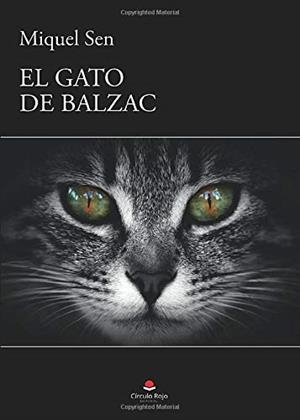GATO DE BALZAC, EL | 9788413178875 | SEN, MIQUEL