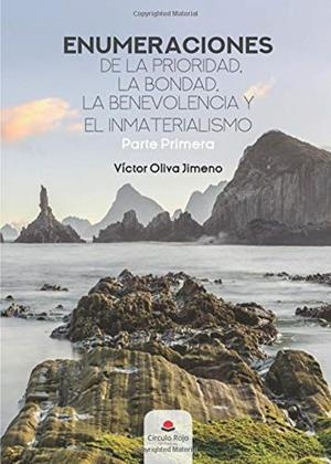 ENUMERACIONES DE LA PRIORIDAD, LA BONDAD, LA BENEVOLENCIA Y EL INMATERIALISMO | 9788413178127 | OLIVA JIMENO, VÍCTOR