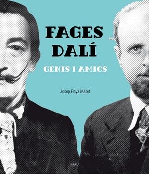 FAGES - DALÍ, GENIS I AMICS | 9788415885795 | PLAYÀ MASSET, JOSEP