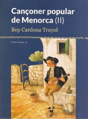 CANÇONER POPULAR DE MENORCA (II) | 9788415291503 | CARDONA TRUYOL, BEP