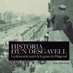 HISTÒRIA D'UN DESGAVELL. LA DECONSTRUCCIÓDE LA GRAN VIA DIAGONAL | 9788491562115 | PORTABELLA ISIDORO, JESÚS