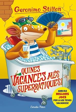 QUINES VACANCES MÉS SUPERRÀTIQUES! | 9788491378167 | STILTON, GERONIMO