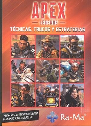 APEX LEGENDS. TECNICAS TRUCOS Y ESTRATEGIAS | 9788499648071 | NAVARRO, FERNANDO