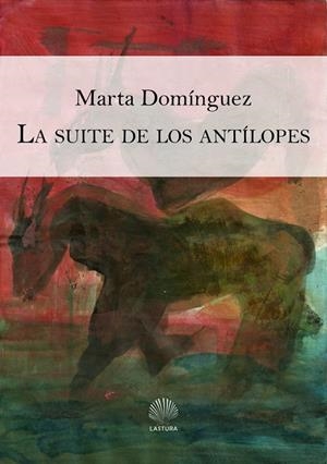 SUITE DE LOS ANTÍLOPES, LA | 9788412008708 | DOMÍNGUEZ ALONSO, MARTA