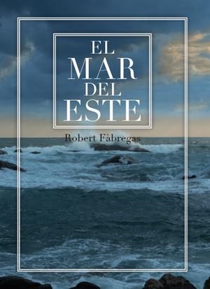 MAR DEL ESTE, EL | 9788417766092 | FÀBREGAS, ROBERT