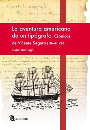 AVENTURA AMERICANA DE UN TIPÓGRAFO, LA | 9788412014204 | DOMINGO, ISABEL
