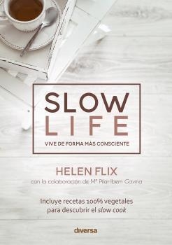 SLOW LIFE. VIVE DE FORMA MÁS CONSCIENTE | 9788494948671 | FLIX, HELEN