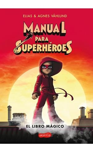 MANUAL PARA SUPERHÉROES | 9788417222475 | VÅHLUND, ELIAS / VÅHLUND, AGNES