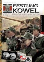 FESTUNG KOWEL, ASEDIO I LIBERACIÓN. MARZO / ABRIL DE 1944 | 9788494996542 | AFIERO, MASSIMILIANO