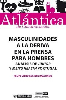 MASCULINIDADES A LA DERIVA EN LA PRENSA PARA HOMBRES | 9788491804888 | VIERO KOLINSKI MACHADO, FELIPE