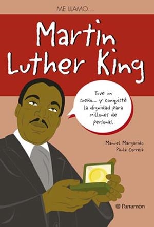 ME LLAMO MARTIN LUTHER KING | 9788434240520 | MARGARIDO, MAUEL / CORREIA, PAULA