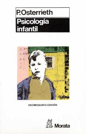 PSICOLOGIA INFANTIL | 9788471120427 | OSTERRIETH, PAUL