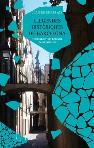 LLEGENDES HISTORIQUES DE BARCELONA | 9788498830644 | DE DEU PRATS, JOAN